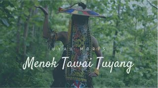 UYAU MORIS - MENOK TAWAI TUYANG (Official Video)