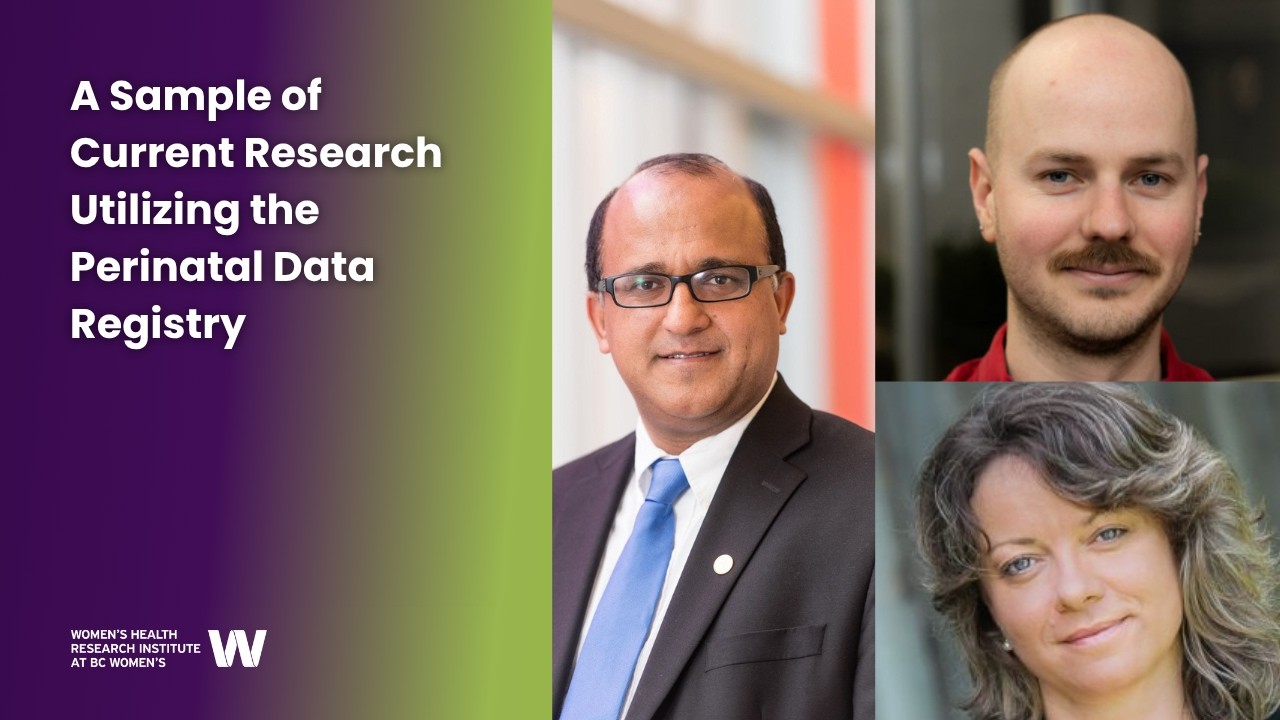 A Sample of Current Research Utilizing the BC Perinatal Data Registry