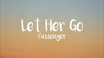 Passenger- Let Her Go (Lyrics) 🎵