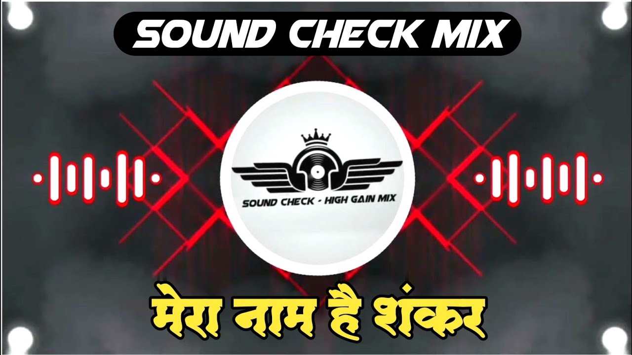 Mera Naam Hai Shankar Dj Song  Sound Check Mix  Dj Saurabh Digras x ANJ Sound Check High Gain Mix
