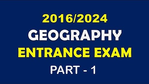 2016/2024 Geography Entrance Exam part 1@bridgeeducation4771