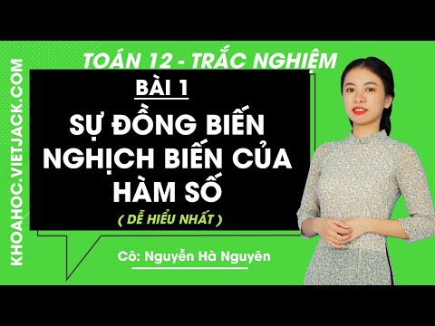 Video Toán 12 - Bộ trắc nghiệm - Bài 1 - Sự đồng biến,... - YouTube