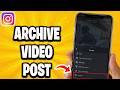 How To Archive Video Post On Instagram