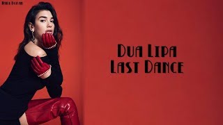 Dua Lipa  - Last Dance Tradução