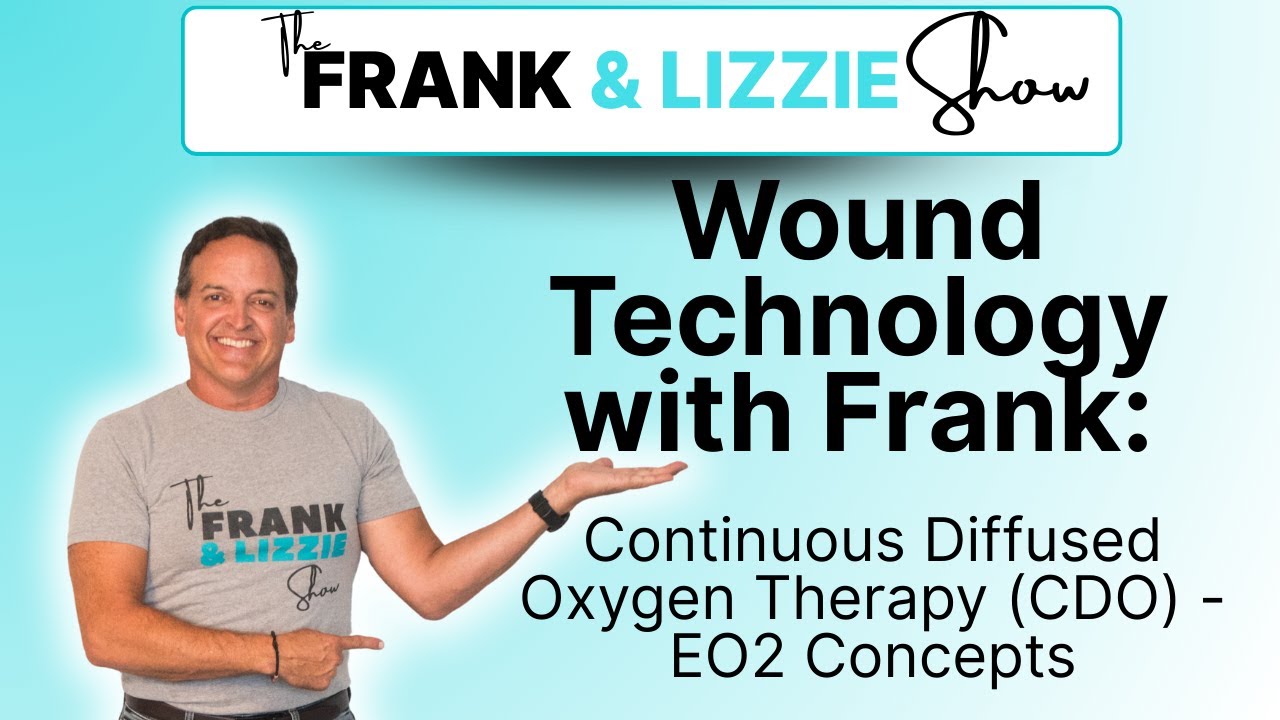 Eo2 Wound Technology with Frank: Continuous Diffused Oxygen Therapy (CDO ...