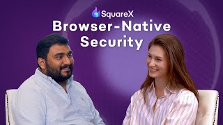 Why Browser-Native Security is the New Must-Have for Enterprises | Inside SquareX