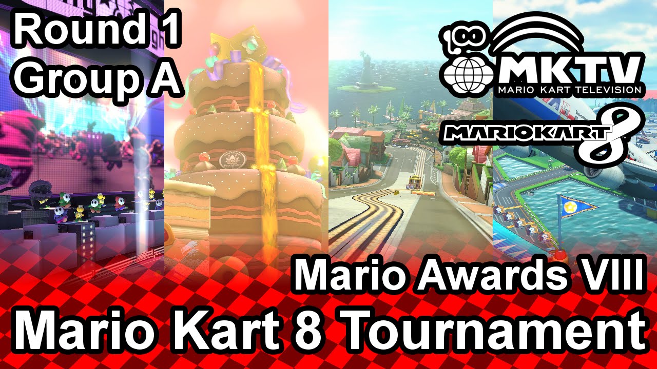 Mario Awards VIII Mario Kart 8 Tournament Round 1 Group A YouTube