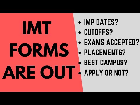 IMT form is out: Important dates? Cutoffs? Exams accepted? Best campus? Placements? Apply or not?