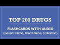 Top 200 drugs pharmacy flashcards with audio  generic name brand name indication