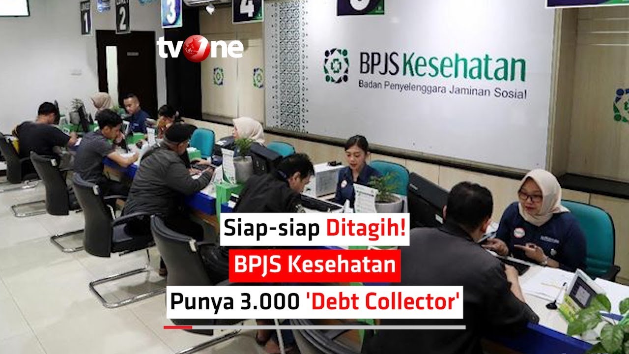 tv one live streaming free Siap siap Ditagih! BPJS Kesehatan Punya 3.000 'Debt Collector'