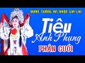 Hát Bội Bình Định- Tiêu Anh Phụng (Phần Cuối) Đoàn Tuồng An Nhơn Gia Lai ( Bình Định Cũ)