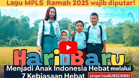 Hari Baru - Lagu MPLS Ramah & Inspiratif 2025 | Jingle MPLS Terbaru untuk PAUD TK SD SMP SMA