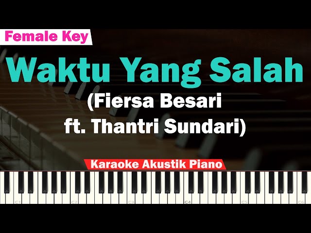 Fiersa Besari - Waktu Yang Salah Karaoke Piano Female Key (feat. Thantri Sundari) class=