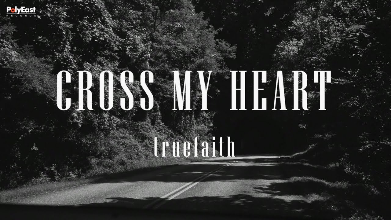 Truefaith - Cross My Heart (Lyric Video) 