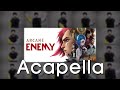 Without Any Instruments Acapella ENEMY Netfilx ARCANE Opening Ver Imagine Dragons 