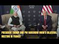 President Trump and PM Narendra Modi’s bilateral meeting in France | JK News Today