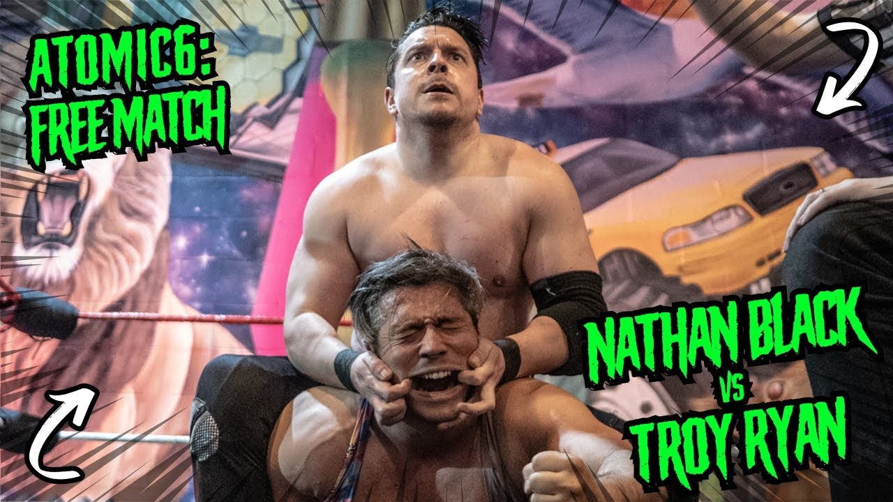 FROM THE VAULT: Atomic6 - Troy Ryan vs Nathan Black