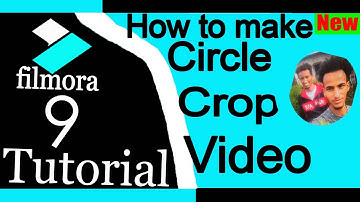 The Best Way to Circle Crop Video in wondershare filmora9