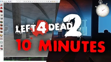 I Tried Making a Left 4 Dead 2 Map in 10 Minutes And How You Can Too!