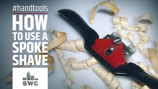 How to use a spokeshave - Woodworking hand tools