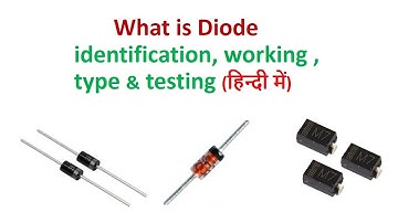 Mobile repair class ###9 : Diode - working, types, symbol &, testing