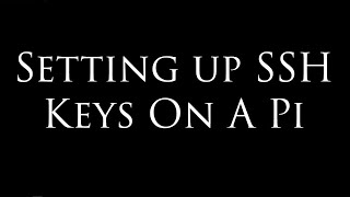 Creating SSH Keys On A Raspberry Pi 4 And More | Single Board Computer