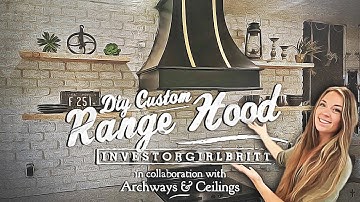 Custom Kitchen DIY Range Hood with Investorgirlbritt