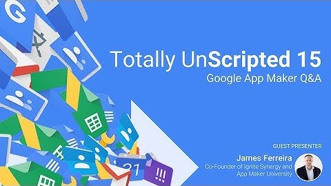 TU15: Google App Maker Q&A