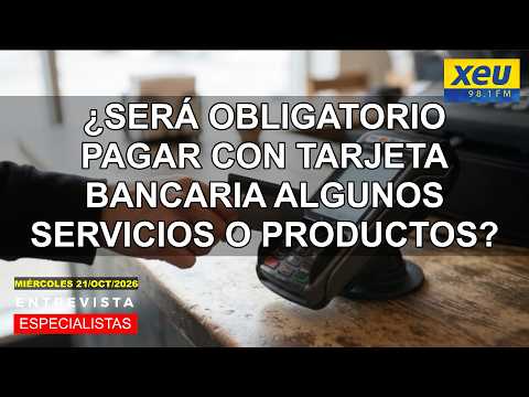 ¿Será obligatorio pagar con tarjeta bancaria algunos servicios o productos?