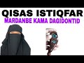 Qisas cajiib ah istiqfarta laga arkay haday ogaan lahayeen dadku nimcada istiqfaarta dadka dhan