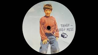 Thabo - Bloody Mess (Original Mix)