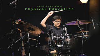 Physical Education - Animals As Leaders | Drum Cover by Chavin 11Y