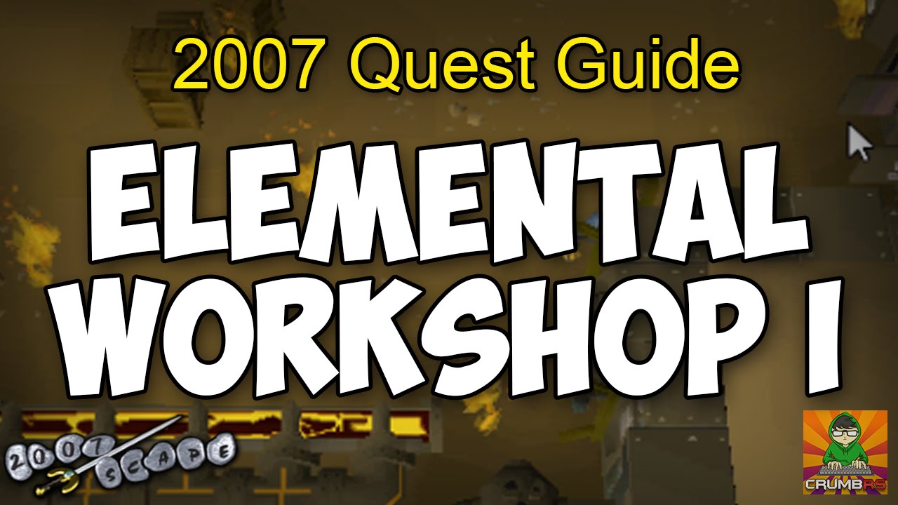 Runescape 2007 Elemental Workshop I Quest Guide