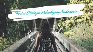 Materi Geografi Kelas 11 Posisi Stategis Kebudayaan Indonesia