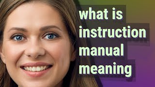 Instruction manual | meaning of Instruction manual