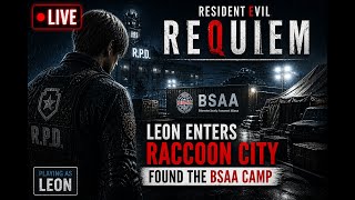 LEON ENTERS RACCOON CITY PART 2 😱 | Resident Evil Requiem LIVE