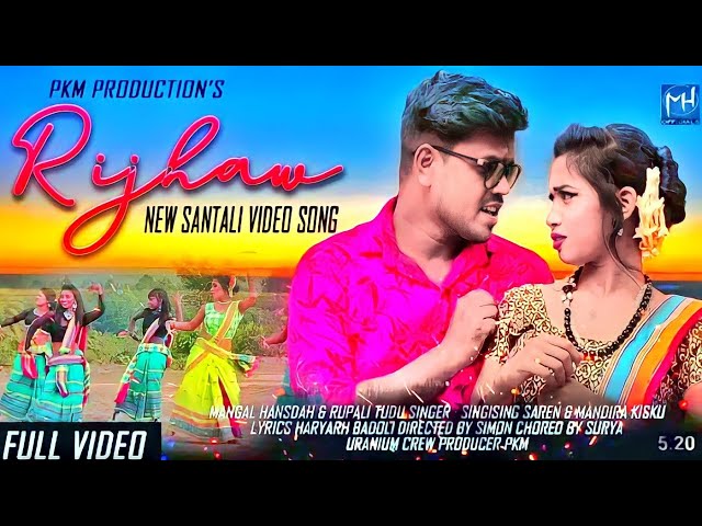 RIJHAW (FULL VIDEO) NEW SANTALI VIDEO SONG 2022 ∆ SARGA SAYA SAREE ∆ MANGAL,RUPALI ∆ ST-Series class=