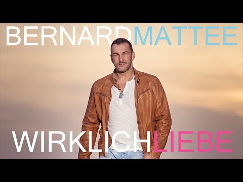 Bernard Mattee - Wirklich Liebe | Offizielles Video