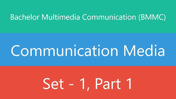 Bachelor Multimedia Communication (BMMC) | Communication Media | Set 1 | Part 1 | Quiz