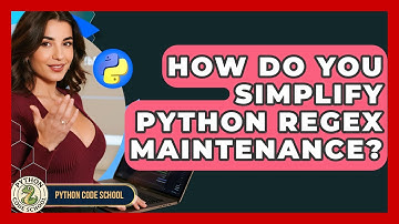 How Do You Simplify Python Regex Maintenance? - Python Code School
