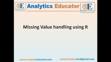 Missing value handling and imputation with R
