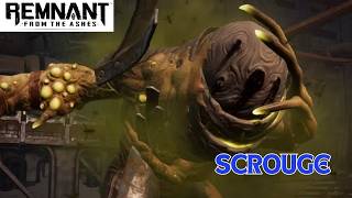 Scrouge Boss Fight | Remnant : From the Ashes