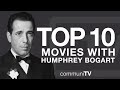 Top 10 humphrey bogart movies