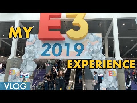 My E3 2019 Vlog