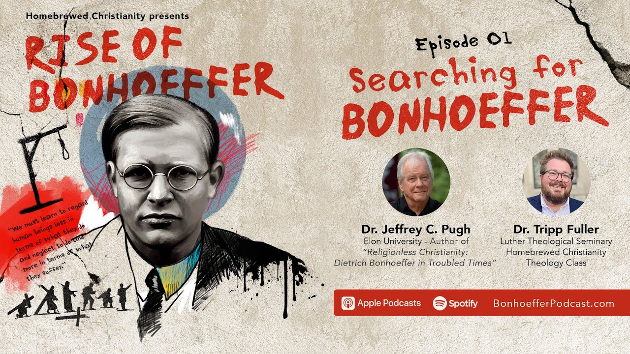 EPISODE 01: Searching for Bonhoeffer - Rise of Bonehoeffer Podcast ...