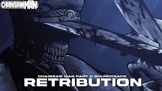 Chainsaw Man part 2 Soundtrack - Retribution (Fanmade)