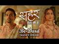 Lyrical Full Song | Be-Dard (Mahid's Version)| Seher | Sarthak Nakul, Abhay Jodhpurkar, Vandana