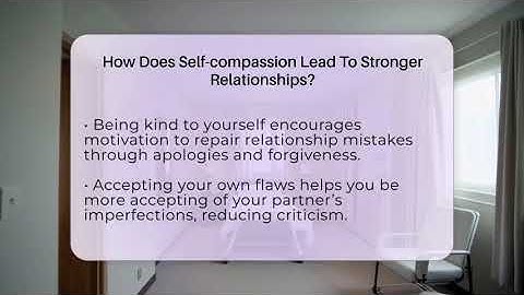 How Does Self-compassion Lead To Stronger Relationships? - Inside Body Image