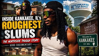 Inside Kankakee, IL’s ROUGHEST SLUMS | The Northside Thugga Story | K3 Hood Documentary