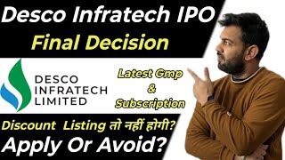 DESCO INFRATECH IPO GMP TODAY | DESCO INFRATECH IPO | FINAL DECISION APPLY OR AVOID ?